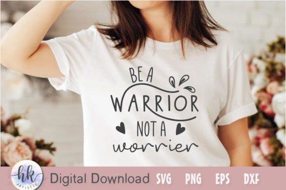 Be a Warrior Not a Worrier Crafts