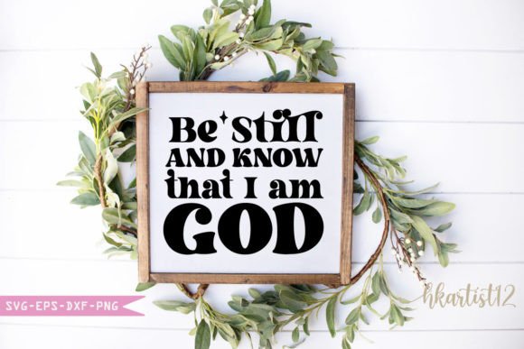 Be Still and Know That I Am God SVG in Crafts