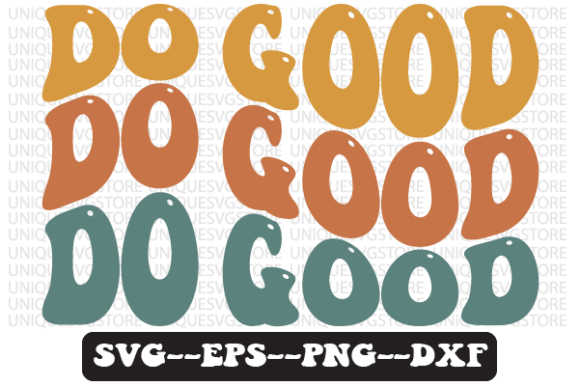 Do Good Quote Wavy Retro Svg Design & Crafts