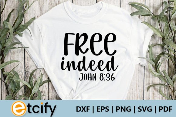 Free Indeed John 8 36 Svg
