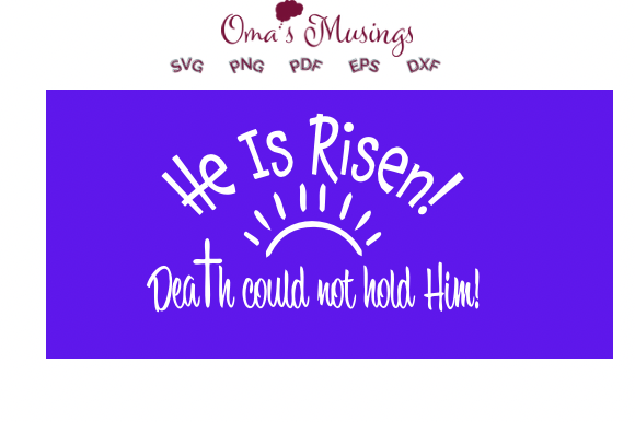 He is Risen Easter SVG for Crafts
