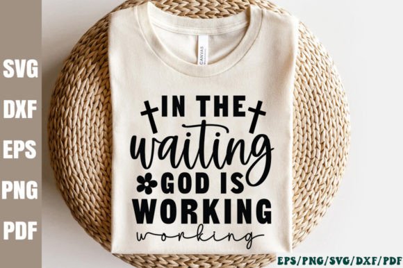 In the Waiting God is Working SVG Crafts