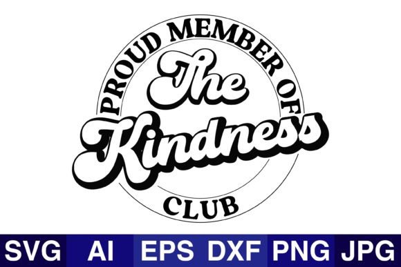 Proud Member of the Kindness Club Design & Crafts